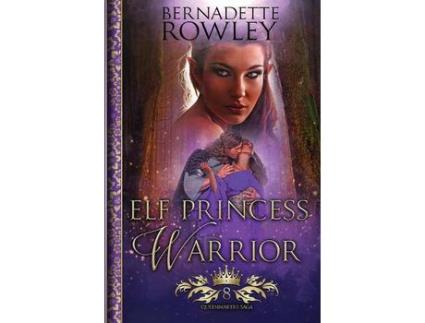 Livro Elf Princess Warrior de Bernadette Rowley ( Inglês )