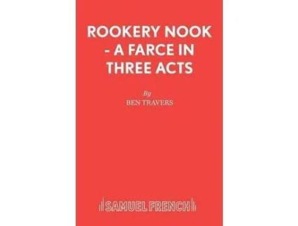Livro Rookery Nook - A Farce In Three Acts de Ben Travers ( Inglês )