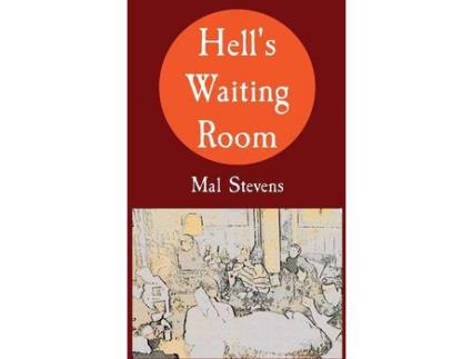 Livro Hell'S Waiting Room de Mal Stevens ( Inglês )