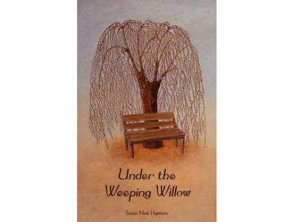 Livro Under The Weeping Willow de Susan Noe Harmon ( Inglês )