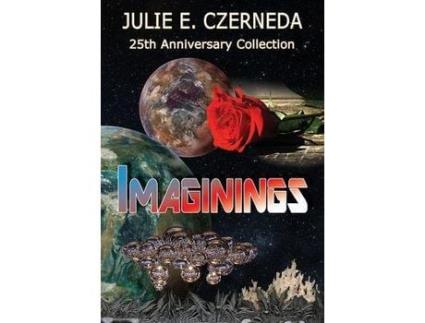 Livro Imaginings 25Th Anniversary Collection de Julie Czerneda ( Inglês )