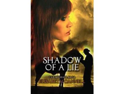 Livro Shadow Of A Lie: Carmichael Saga de Elisabeth Cannell ( Inglês )