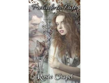 Livro Prelude To Fate de Rosie Chapel ( Inglês )