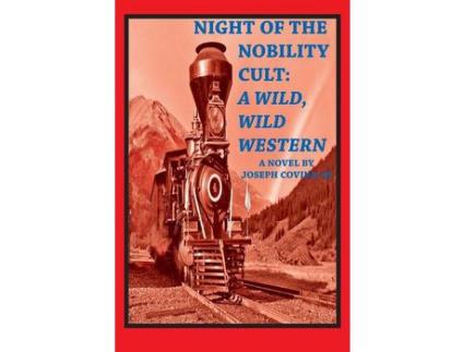 Livro Night Of The Nobility Cult: A Wild, Wild Western de Joseph Covino Jr ( Inglês )