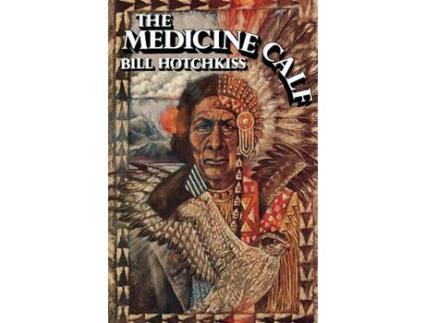 Livro The Medicine Calf de Bill Hotchkiss ( Inglês )