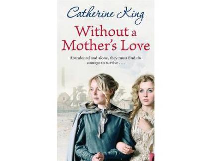 Livro Without A Mother'S Love de Catherine King ( Inglês )