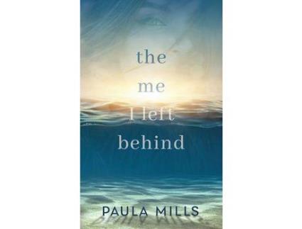 Livro The Me I Left Behind de Paula Mills ( Inglês )