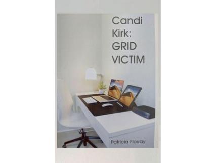 Livro Candi Kirk: Grid Victim: Grid Victim de Patricia Florray ( Inglês )