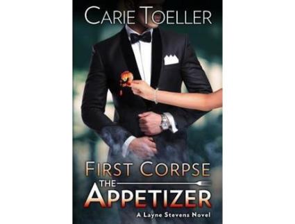 Livro First Corpse The Appetizer de Carie Toeller ( Inglês )