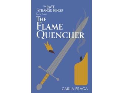 Livro The Flame Quencher de Carla Fraga ( Inglês )