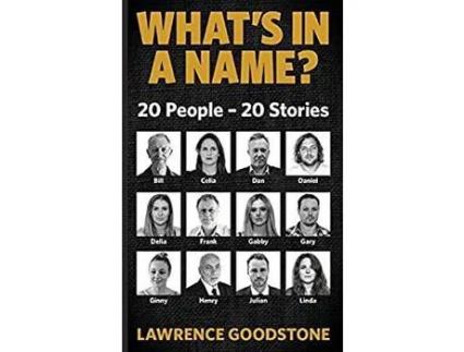 Livro What'S In A Name?: 20 People - 20 Stories de Lawrence Goodstone ( Inglês )