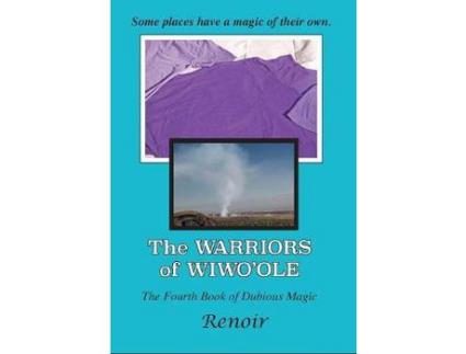 Livro The Warriors Of Wiwo'Ole: The Fourth Book Of Dubious Magic de Renoir ( Inglês )