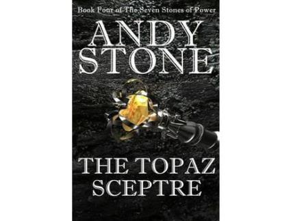 Livro The Topaz Sceptre - Book Four Of The Seven Stones Of Power de Andy Stone ( Inglês )