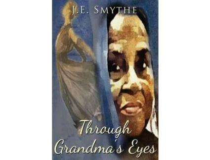 Livro Through Grandma'S Eyes de JE Smythe ( Inglês )