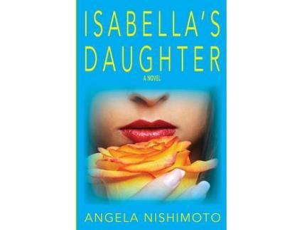 Livro Isabella'S Daughter de Angela Nishimoto ( Inglês )