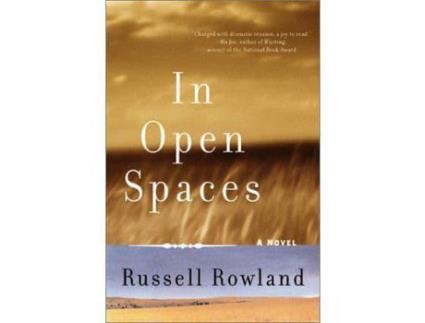 Livro In Open Spaces de Russell Rowland ( Inglês )