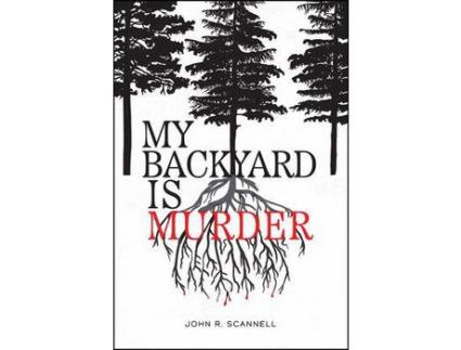 Livro My Backyard Is Murder de John R. Scannell ( Inglês )