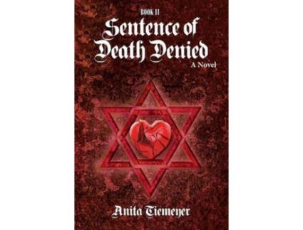 Livro Sentence Of Death Denied de Anita Tiemeyer ( Inglês )
