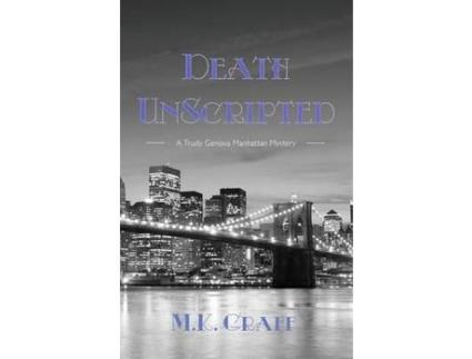 Livro Death Unscripted: A Trudy Genova Manhattan Mystery de M K GRAFF ( Inglês )