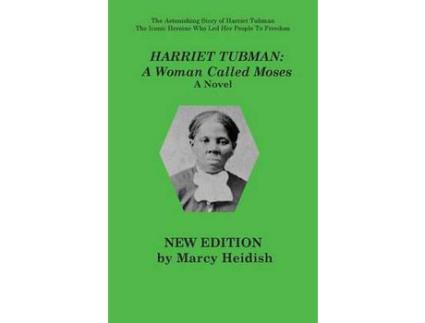 Livro Harriet Tubman:  A Woman Called Moses de Marcy Heidish ( Inglês )