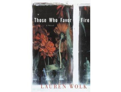 Livro Those Who Favor Fire: A Novel de Lauren Wolk ( Inglês )