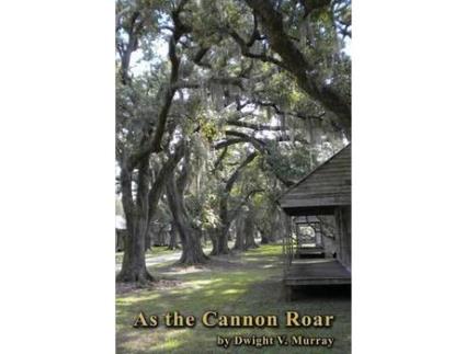 Livro As The Cannon Roar de D. V. Murray ( Inglês )