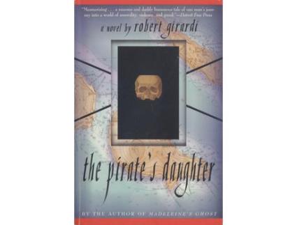 Livro The Pirate'S Daughter: A Novel de Robert Girardi ( Inglês )