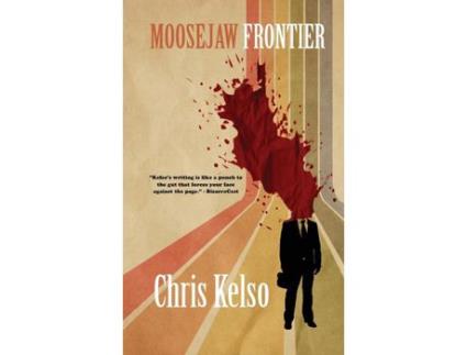 Livro Moosejaw Frontier de Chris Kelso ( Inglês )
