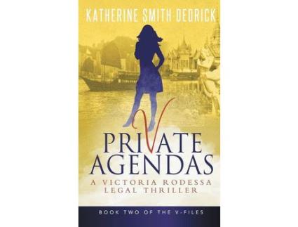 Livro Private Agendas: A Victoria Rodessa Legal Thriller de Katherine Smith Dedrick ( Inglês )