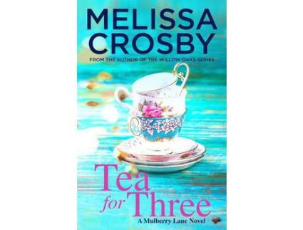 Livro Tea For Three de Melissa Crosby ( Inglês )