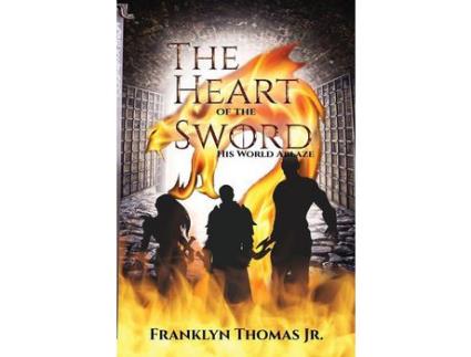 Livro The Heart Of The Sword His World Ablaze de Franklyn Thomas Jr. ( Inglês )