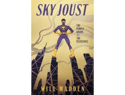 Livro Sky Joust: The Purple Onion Vs. The Pestilence de Will Madden ( Inglês )