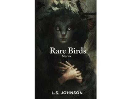 Livro Rare Birds: Stories de L.S. Johnson ( Inglês )