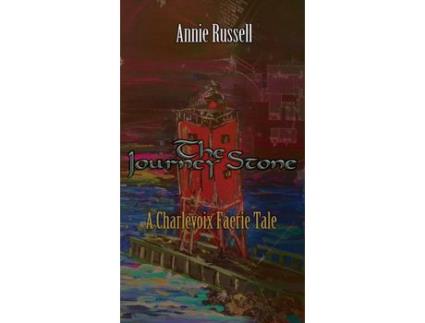 Livro The Journey Stone: A Charlevoix Faerie Tale de Annie Russell ( Inglês )