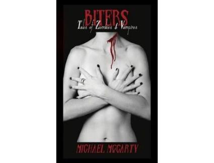 Livro Biters: Tales Of Zombies &Amp; Vampires de Michael McCarty ( Inglês )