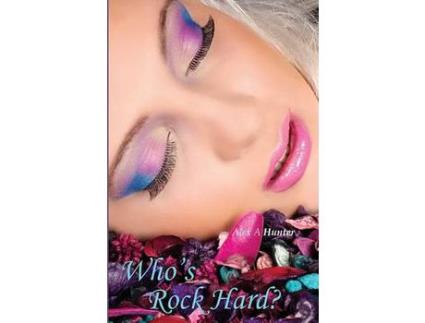 Livro Who'S Rock Hard? de Alex A Hunter ( Inglês )