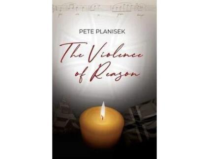 Livro The Violence Of Reason de Pete Planisek ( Inglês )