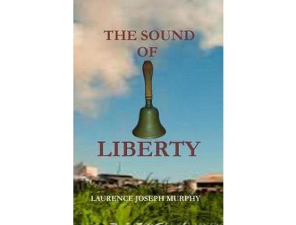 Livro The Sound Of Liberty de Laurence Joseph Murphy ( Inglês )