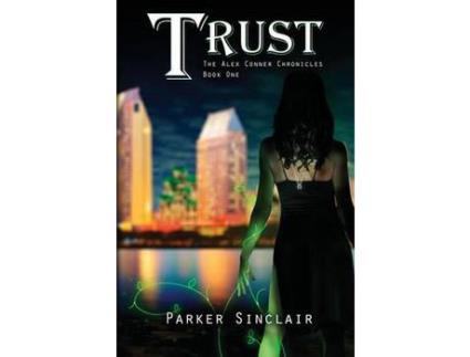 Livro Trust:  The Alex Conner Chronicles Book One de Parker Sinclair ( Inglês )