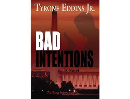 Livro Bad Intentions de Tyrone Eddins Jr. ( Inglês )