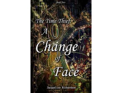 Livro The Time Thief: A Change Of Face de Jacqueline R. Richardson ( Inglês )