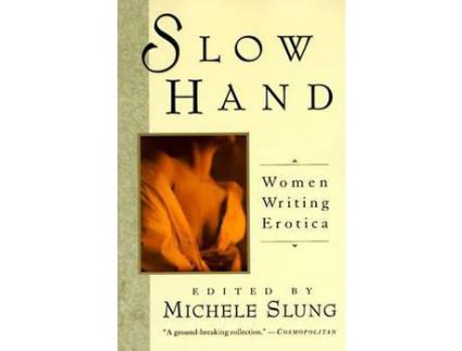 Livro Slow Hand de Michelle Slung ( Inglês )