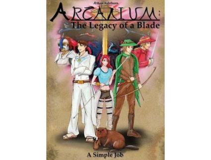 Livro Arcanium: The Legacy Of A Blade - A Simple Job de Aethan Ashthorn ( Inglês )