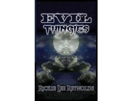 Livro Evil Thingies de Rickie Lee Reynolds ( Inglês )