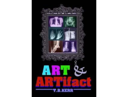 Livro Art &Amp; Artifact de Timothy Kerr ( Inglês )