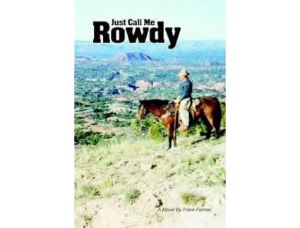 Livro Just Call Me Rowdy - Paperback de Frank Farmer ( Inglês )