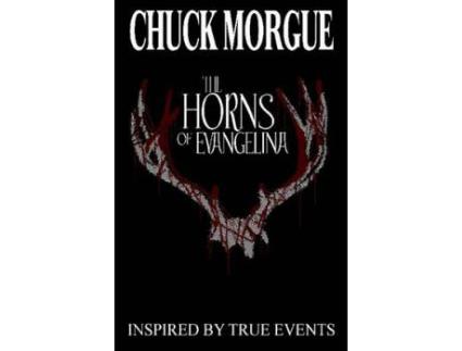 Livro The Horns Of Evangelina de Chuck Morgue ( Inglês )