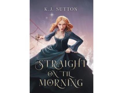 Livro Straight On 'Til Morning de K.J. Sutton ( Inglês )