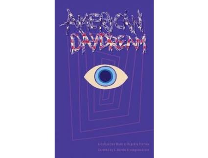 Livro American Daydream: A Collective Work Of Psychic Fiction de J. Strangeweather ( Inglês )