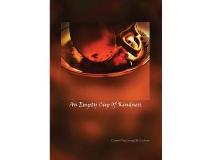 Livro An Empty Cup Of Kindness de GeorgeM Cochran ( Inglês )
